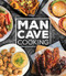 Man Cave Cooking