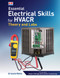 Essential Electrical Skills for HVACR Essential Electrical Skills for HVACR