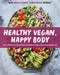 Healthy Vegan Happy Body
