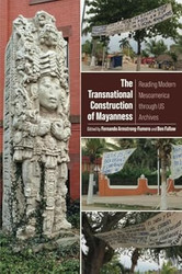 The Transnational Construction of Mayanness