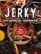 Jerky: The Essential Cookbook with Over 50 Recipes for