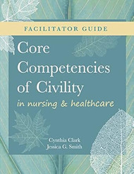Facilitator Guide for Core Competencies of Civility In