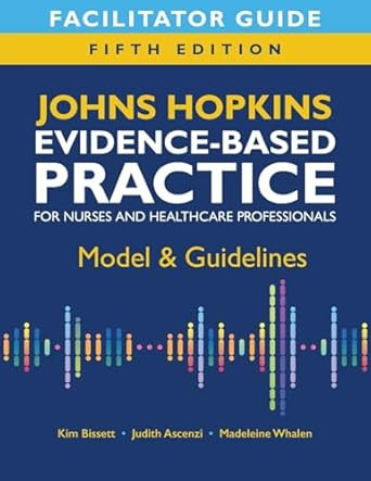 Facilitator Guide for Johns Hopkins Evidence-Based Practice