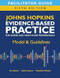 Facilitator Guide for Johns Hopkins Evidence-Based Practice