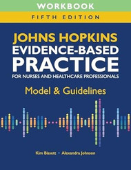 Workbook for Johns Hopkins Evidence-Based Practice for