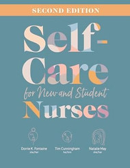Self-Care for New and Student Nurses Second Edition