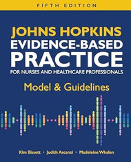 Johns Hopkins Evidence-Based Practice for Nurses and