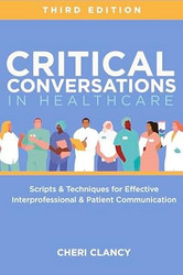 Critical Conversations in Healthcare Third Edition