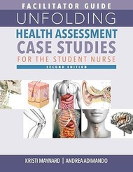 Facilitator Guide for Unfolding Health Assessment Case