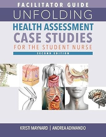 Facilitator Guide for Unfolding Health Assessment Case