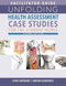 Facilitator Guide for Unfolding Health Assessment Case