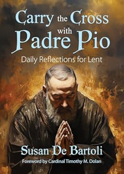 Carry the Cross with Padre Pio