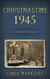 Christmastime 1945: A Love Story