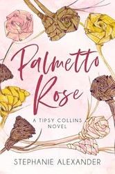 Palmetto Rose: A Tipsy Collins Novel