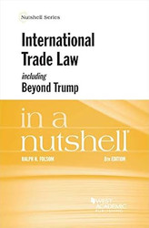 International Trade Law including Beyond Trump in a Nutshell