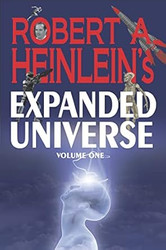 Robert A. Heinlein's Expanded Universe