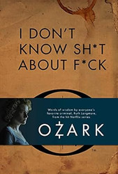 I Don't Know Sh*t About F*ck