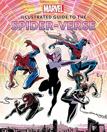 Marvel: Illustrated Guide to the Spider-Verse: