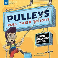 Pulleys Pull Their Weight