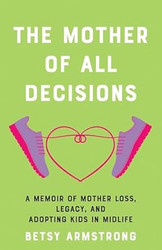 The Mother of All Decisions