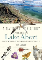 A Natural History of Oregon's Lake Abert in the Northwest