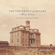 The University of Nevada 1874-2024