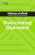 Overcoming Overwork