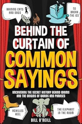 Behind the Curtain of Common Sayings