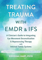Treating Trauma with EMDR and IFS