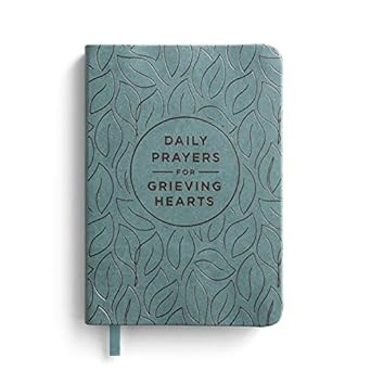 Daily Prayers for Grieving Hearts - Prayer Devotional