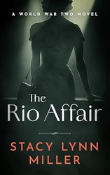 The Rio Affair: A World War Two Novel