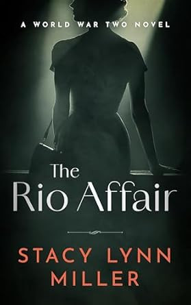 The Rio Affair: A World War Two Novel