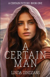 A Certain Man (A Certain Future)