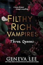 Filthy Rich Vampires: Three Queens