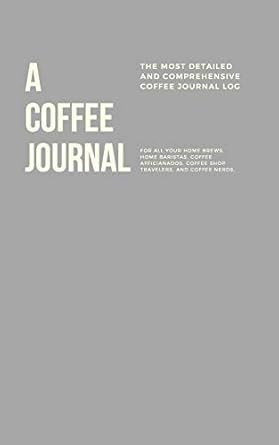 A Coffee Journal Log Book