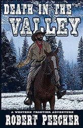 Death in the Valley: A Western Frontier Adventure