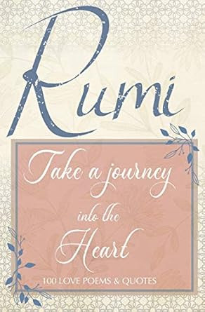 Rumi Love Poems and Rumi Quotes about Love