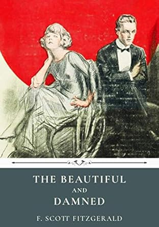 The Beautiful and Damned by F. Scott Fitzgerald