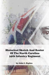 Historical Sketch And Roster Of The North Carolina 35th