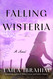 Falling Wisteria: A Novel