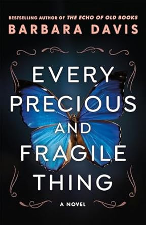 Every Precious and Fragile Thing