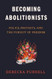 Becoming Abolitionists