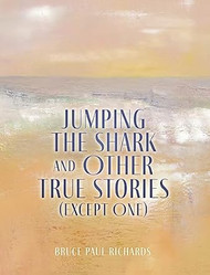 Jumping The Shark And Other True Stories