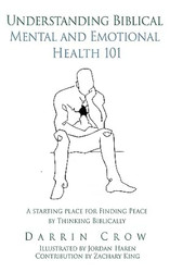 Understanding Biblical Mental and Emotional Health 101