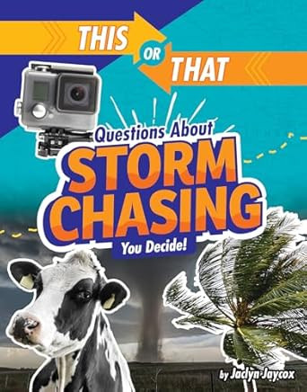 This or That Questions About Storm Chasing: You Decide!