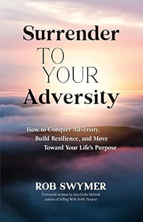 Surrender to Your Adversity