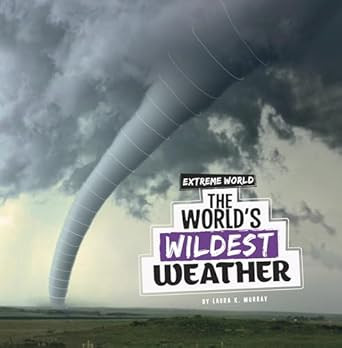 The World's Wildest Weather