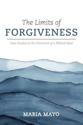 The Limits of Forgiveness