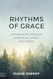 Rhythms of Grace