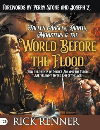 Fallen Angels Giants Monsters and the World Before the Flood
